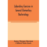 Laboratory exercises in general elementary bacteriology
