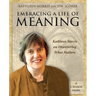 Embracing a Life of Meaning: Kathleen Norris on Discovering What Matters