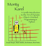 Monty Karel: A Gentle Introduction to the Art of Object-Oriented Programming in Python