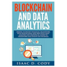 Blockchain Technology And Data Analytics. Digital Economy Financial Framework With Practical Data Analysis And Statistical Guide to Transform And Evol