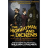 The Highwayman and Mr. Dickens: An Account of the Strange Events of the Medusa Murders
