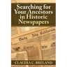 Searching For Your Ancestors in Historic Newspapers