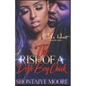 The Rise Of A Dope Boy Chick: An Urban Fiction Novel
