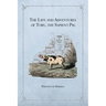 The Life and Adventures of Toby, the Sapient Pig: With His Opinions on Men and Manners