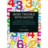 More Trouble with Maths: A Complete Manual to Identifying and Diagnosing Mathematical Difficulties