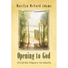 Opening to God: Childlike Prayers for Adults
