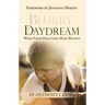 Blurry Daydream: When Faith Feels Like Make Believe