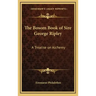 The Bosom Book of Sire George Ripley: A Treatise on Alchemy