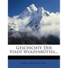 Geschichte Der Stadt Wolfenbuttel...