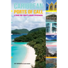 Caribbean Ports of Call: A Guide For Today's Cruise Passengers