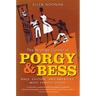The Strange Career of Porgy and Bess: Race, Culture, and America's Most Famous Opera