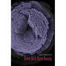 Bone Skid, Bone Beauty