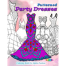 Patterned party dresses: Coloring book for adults fashion