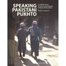 Speaking Pakistani Pukhto: A complete course for learning the language of Khyber Pakhtunkhwa