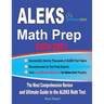 ALEKS Math Prep 2020-2021: The Most Comprehensive Review and Ultimate Guide to the ALEKS Math Test