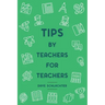 Tips By Teachers For Teachers