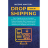 Dropshipping: 2 in 1: The A-Z guide on the Art of Product Research, Creating Passive Income, Financial Freedom with E-commerce, Shop