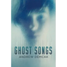 Ghost Songs