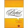 Perfect Pitch: The Art of Selling Ideas and Winning New Business
