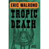 Tropic Death