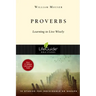 Proverbs: Learning to Live Wisely