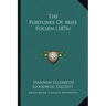 The Fortunes Of Miss Follen (1876)