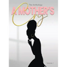 "A Mother's Cry" The Anthology (Vol. 1)