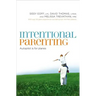 Intentional Parenting: Autopilot Is for Planes
