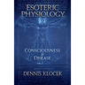 Esoteric Physiology: Consciousness and Disease