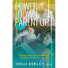Power Down & Parent Up!: Cyber Bullying, Screen Dependence & Raising Tech-Healthy Children