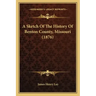 A Sketch Of The History Of Benton County, Missouri (1876)