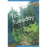 Tick Tuesday