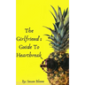 The Girlfriend's Guide To Heartbreak