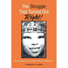The Struggle That Turned out Right!: Kprofessional Services/ What's Going on Right Now?
