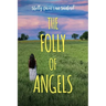 The Folly of Angels