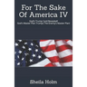 For The Sake Of America IV: God's Trump Card Revealed! God's Master Plan Trumps The Enemy's Master Plan