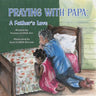 Praying with Papa: A Father's Love