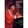 Hearing the Word of God: Reflections on the Sunday Readings, Year B