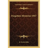 Forgotten Mysteries 1947