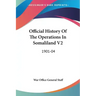 Official History Of The Operations In Somaliland V2: 1901-04