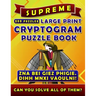 Supreme Large Print Cryptogram Puzzle Books (300 Puzzles): Cryptoquotes Crypto Quips. Cryptoquip Puzzle Books for Adults.
