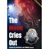 The Blood Cries Out