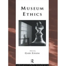 Museum Ethics: Theory and Practice