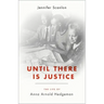 Until There Is Justice: The Life of Anna Arnold Hedgeman