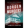 The Fall River Tragedy - A History of the Borden Murders: With the Essay 'Spontaneous and Imitative Crime' by Euphemia Vale Blake