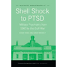 Shell Shock to Ptsd: Military Psychiatry from 1900 to the Gulf War