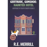 Gertrude, Gumshoe: Haunted Hotel