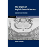 The Origins of English Financial Markets: Investment and Speculation Before the South Sea Bubble