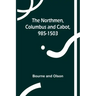 The Northmen, Columbus and Cabot, 985-1503