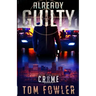 Already Guilty: A C.T. Ferguson Crime Novel